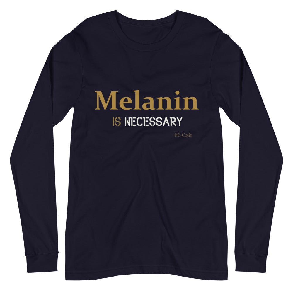 "Melanin is necessary" Long Sleeve Tee